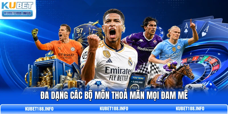 Đa dạng các bộ môn thoả mãn mọi đam mê