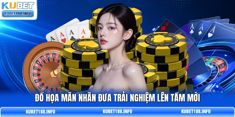 Đồ họa mãn nhãn đưa trải nghiệm lên tầm mới